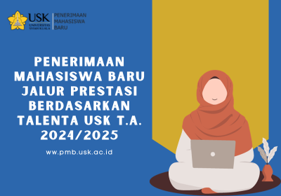 Penerimaan Mahasiswa Baru Jalur Prestasi Berdasarkan Talenta USK T.A. 2024/2025