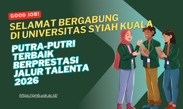 Tahapan Pendaftaran Ulang Mahasiswa Baru Jalur Prestasi Berdasarkan Talenta Universitas Syiah Kuala Tahun Akademik 2026/2027