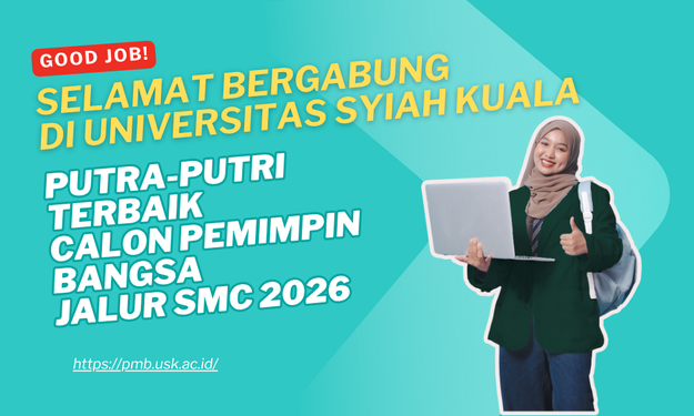 Tahapan Pendaftaran Ulang Calon Mahasiswa Baru Jalur Seleksi Mandiri Cadangan USK (SMC USK)